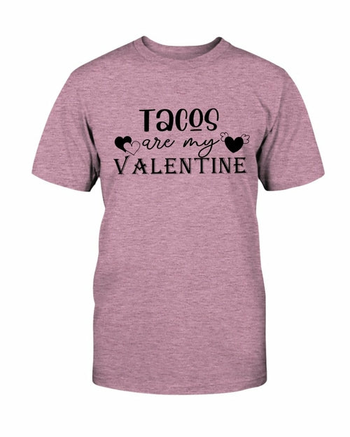 Tacos Are My Valentine Shirt