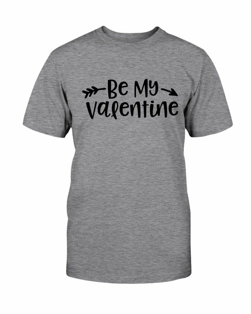 Be My Valentine Shirt