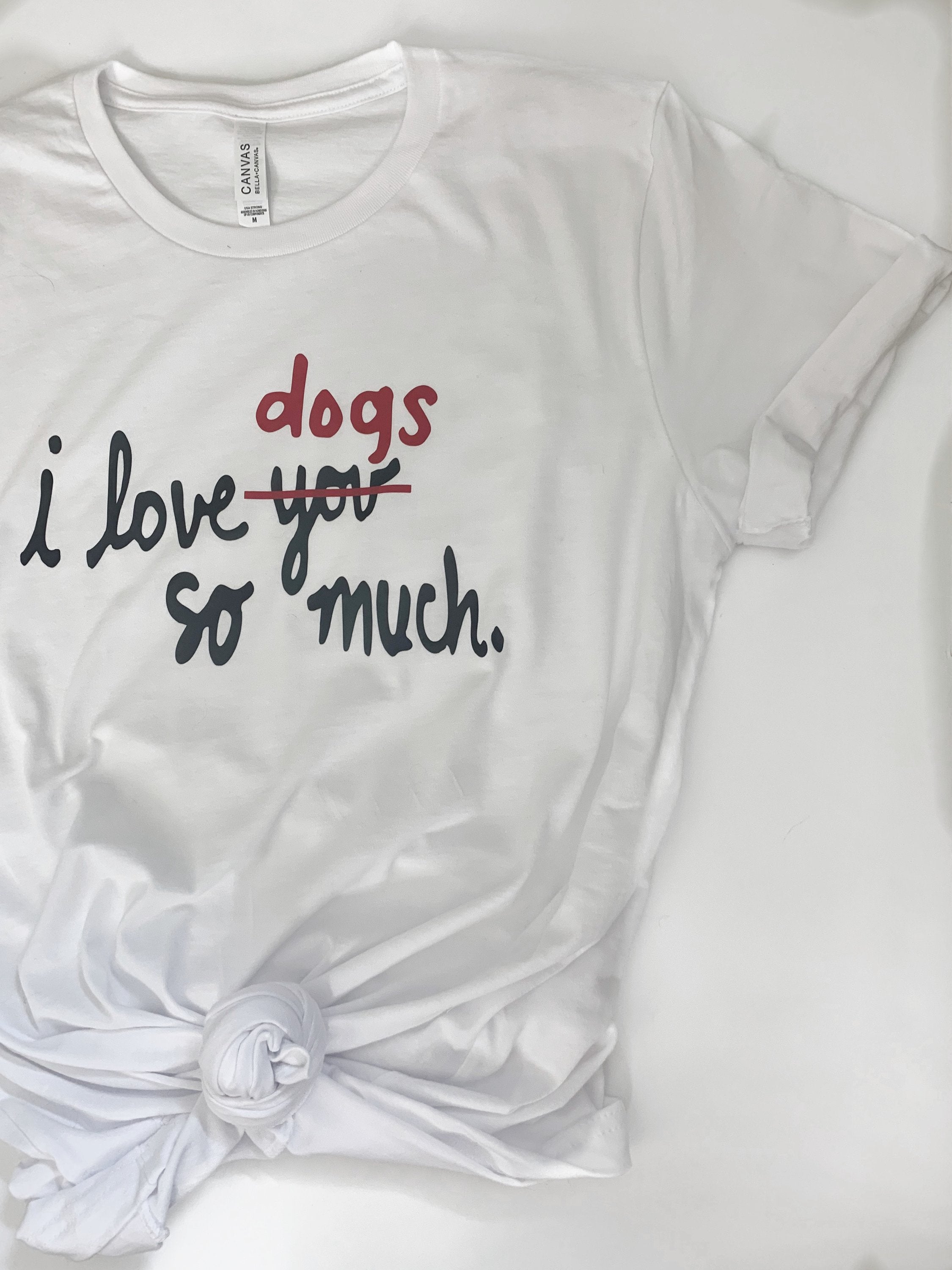 "I love dogs so much" shirt