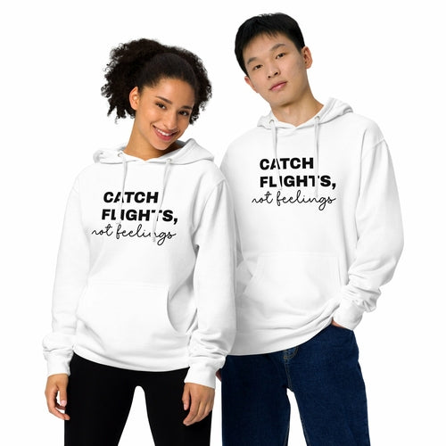 CHBS Unisex Catch Flights Not Feelings hoodie