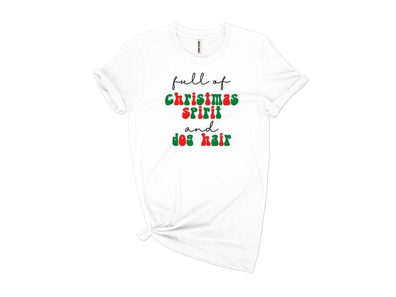 Christmas Spirit and Dog Hair Tee